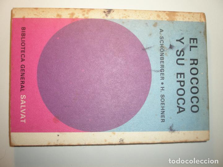 Libros: Schonberger, A. /Soehner H El rococ&oacute; y su &eacute;poca Salvat 1971 - Foto 1