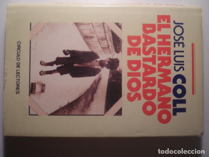Libros: Coll, Jos&eacute; Luis El hermano bastardo de dios C&iacute;rculo de lectores 1987 - Foto 1