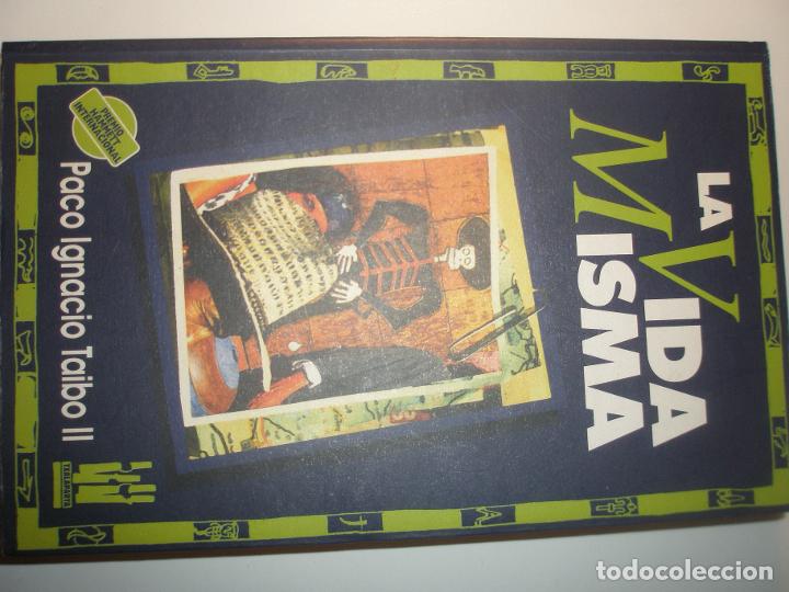 Libros: Taibo II, Paco Ignacio La vida misma Txalaparta 1995 1. edicion - Foto 1