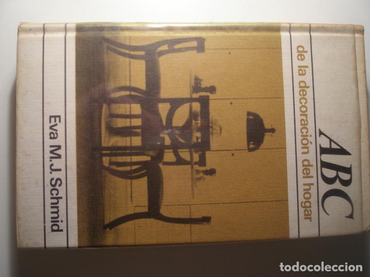 Libros: Schmid, Eva M. J. ABC de la decoraci&oacute;n del hogar C&iacute;rculo de lectores 1971 - Foto 1