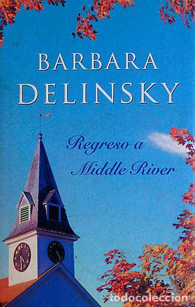 Libros: Regreso a Middle River - Barbara Delinsky - Foto 1