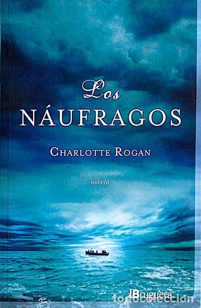 Libros: Los n&aacute;ufragos - Rogan, Charlotte - Foto 1