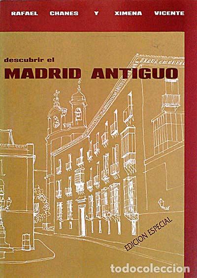 Libri di seconda mano: Descubrir el Madrid Antiguo - Rafael Chanes y Ximena Vicente