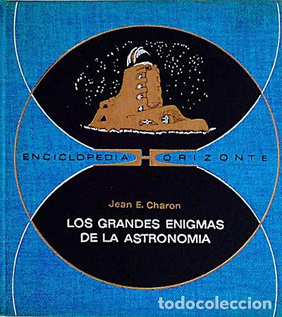Libros: Los grandes enigmas de la astronom&iacute;a - JEAN E. CHARON - Foto 1