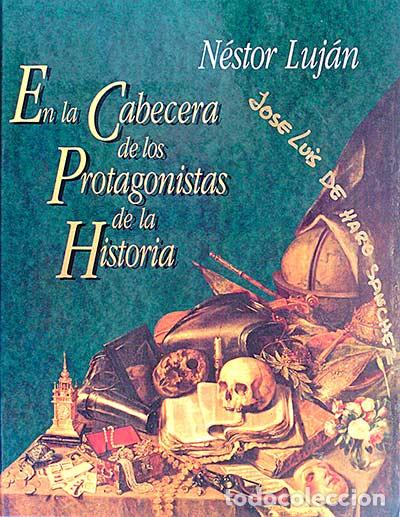 Libros: En la cabecera de los protagonistas de la historia - Luj&aacute;n, N&eacute;stor - Foto 1