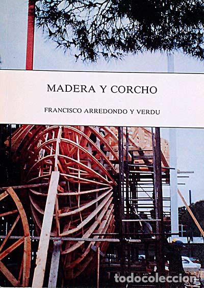 Libros: Madera y corcho - Francisco Arredondo y Verd&uacute; - Foto 1