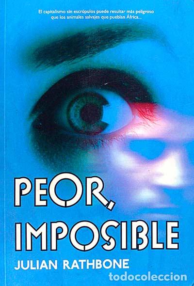 Libros: Peor, imposible - Rathbone, Julian - Foto 1