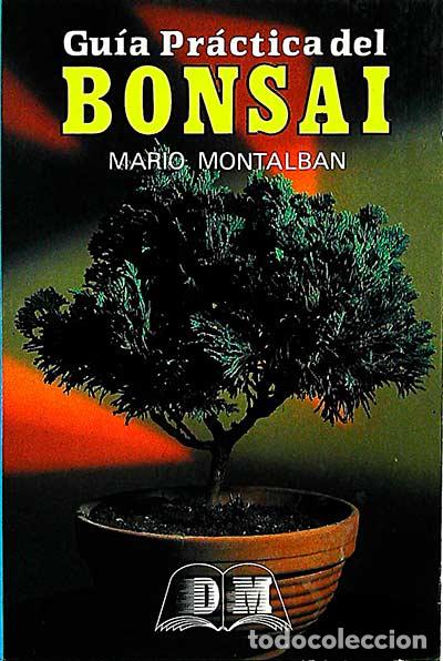 Libros: Gu&iacute;a pr&aacute;ctica del bonsai - Montalb&aacute;n, Mario - Foto 1