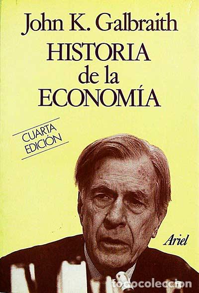 Libros: Historia de la econom&iacute;a - John Kenneth Galbraith - Foto 1