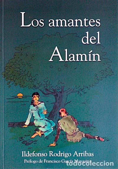 Libros: Los amantes del Alam&iacute;n - Rodrigo Arribas, Ildefonso - Foto 1