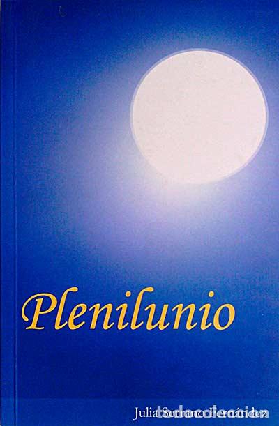 Libros: Plenilunio - Julia Serrano Fern&aacute;ndez - Foto 1
