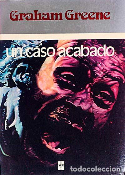 Libros: Un caso acabado - Greene, Graham - Foto 1