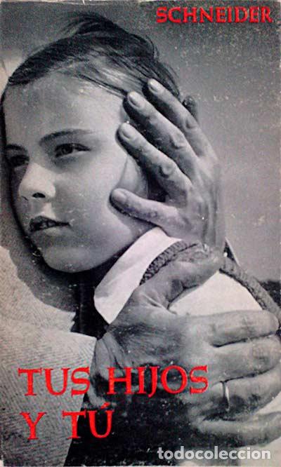 Libros: Tus hijos y t&uacute; - Schneider - Foto 1