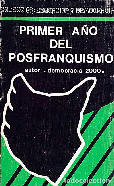 Libros: Primer a&ntilde;o del posfranquismo - Equipo Democracia 2000 - Foto 1