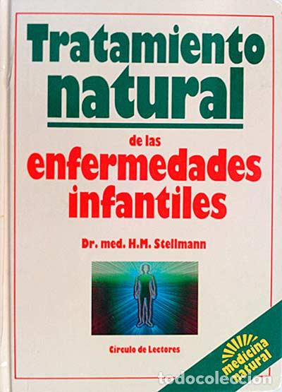 Libros: Tratamiento natural de las enfermedades infantiles - Stellmann, H.M.