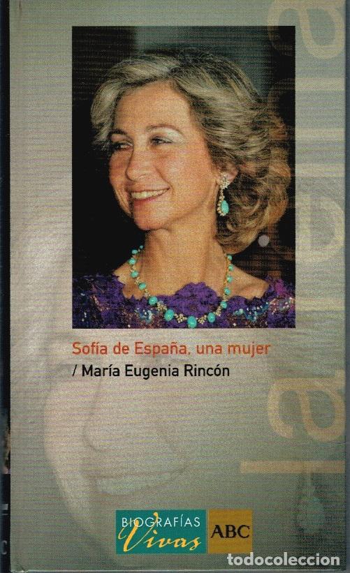 Libros: SOF&Iacute;A DE ESPA&Ntilde;A, UNA MUJER - Mar&iacute;a Eugenia Rinc&oacute;n - Foto 1