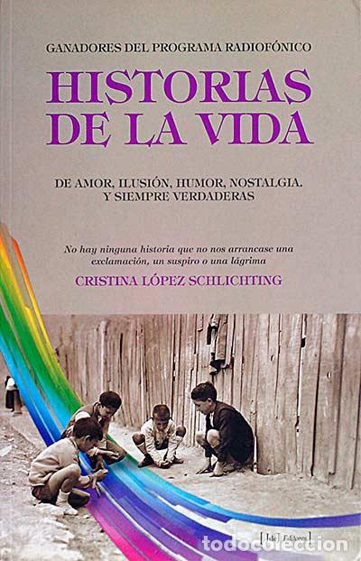Libros: Historias de la vida - L&oacute;pez Schlichting, Cristina - Foto 1