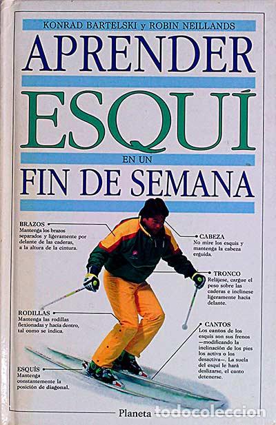 Libros: Aprender esqu&iacute; en un f&iacute;n de semana - Bartelski, Konrad / Neillands, Robin - Foto 1