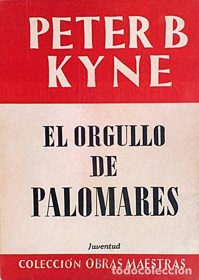 Libros: El orgullo de Palomares - Peter B Kyne. - Foto 1
