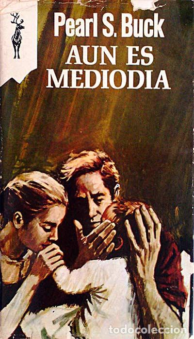 Libros: Aun es mediod&iacute;a - Buck, Pearl S. - Foto 1