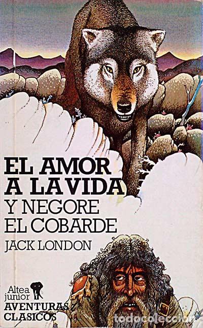 Libros: El amor a la vida y Negore el cobarde - London, Jack - Foto 1