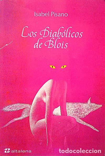 Libros: Los diab&oacute;licos de Blois - Pisano, Isabel - Foto 1
