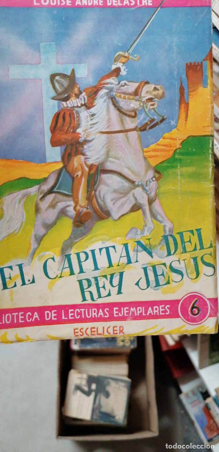 Livres: EL  CAPITAN  DEL  REY  JESUS   - ANDRE  DELASTRE , Louise