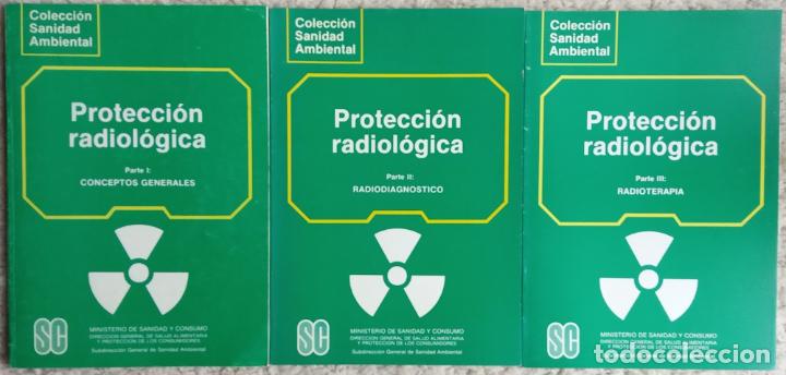 B&uuml;cher: PROTECCI&Oacute;N RADIOL&Oacute;GICA I, II y III I: CONCEPTOS GENERALES; II: RADIODIAGN&Oacute;STICO; III: RADIOTERAPIA -