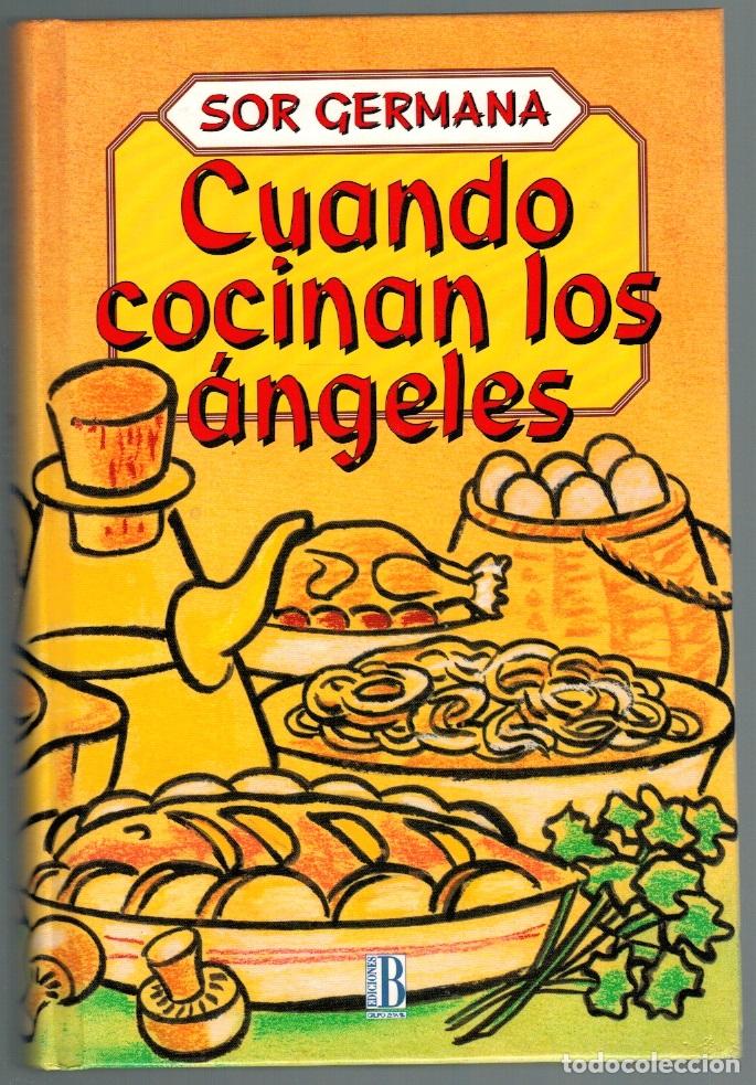 Libros: CUANDO COCINAN LOS &Aacute;NGELES - Sor Germana - Foto 1
