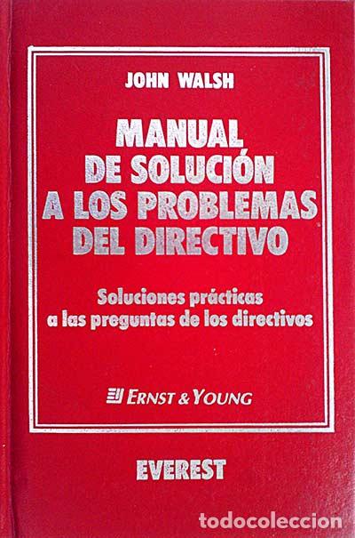Libros: Manual de soluci&oacute;n a los problemas del directivo - Walsh, John - Foto 1