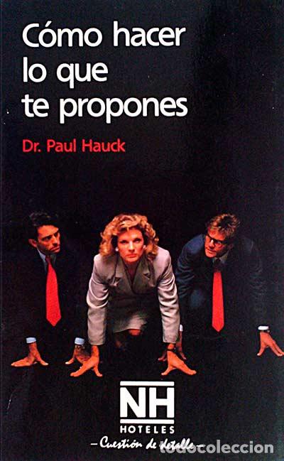 Libros: C&oacute;mo hacer lo que te propones - Dr. Paul Hauck. - Foto 1