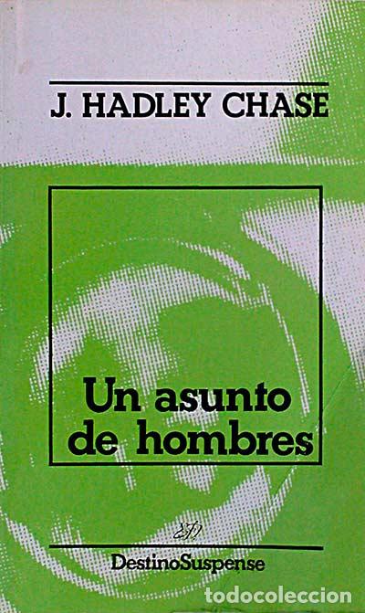 Libros: Un asunto de hombres - Chase, J. Hadley - Foto 1