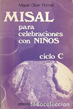Libros: Oliver Rom&aacute;n,Miguel - MISAL PARA CELEBRACIONES CON NI&Ntilde;OS CICLO C