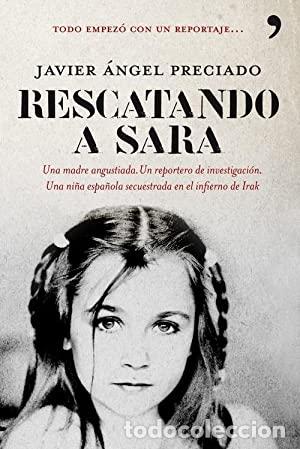 Libros: Preciado,Javier &Aacute;ngel - RESCATANDO A SARA - Foto 1