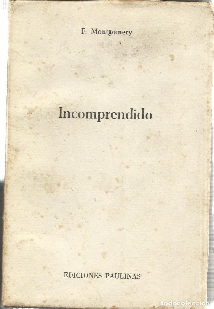 Libros: Imcomprendido. (F. Montgomery) Ediciones Paulinas 1963 - Foto 1