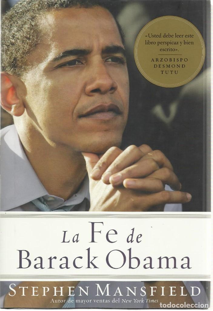 Libros: LA FE DE BARACK OBAMA. (MANSFIELD, STEPHEN). EDICIONES NOWTILUS 2008 - Foto 1