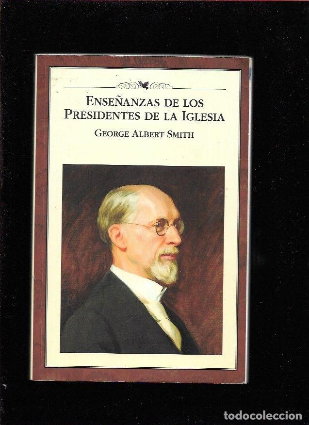 Libros: ENSE&Ntilde;ANZAS DE LOS PRESIDENTES DE LA IGLESIA - SMITH, GEORGE ALBERT - Foto 3