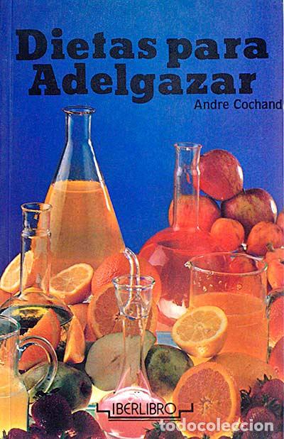 Libros: Dietas para adelgazar - Andr&eacute; Cochand. - Foto 1