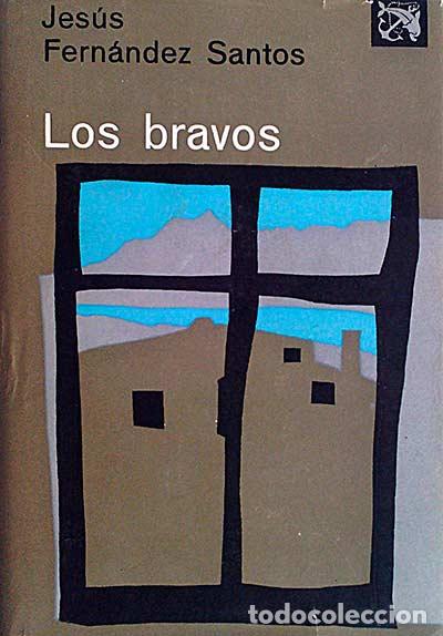 Libros: Los bravos - Jes&uacute;s Fern&aacute;ndez Santos. - Foto 1