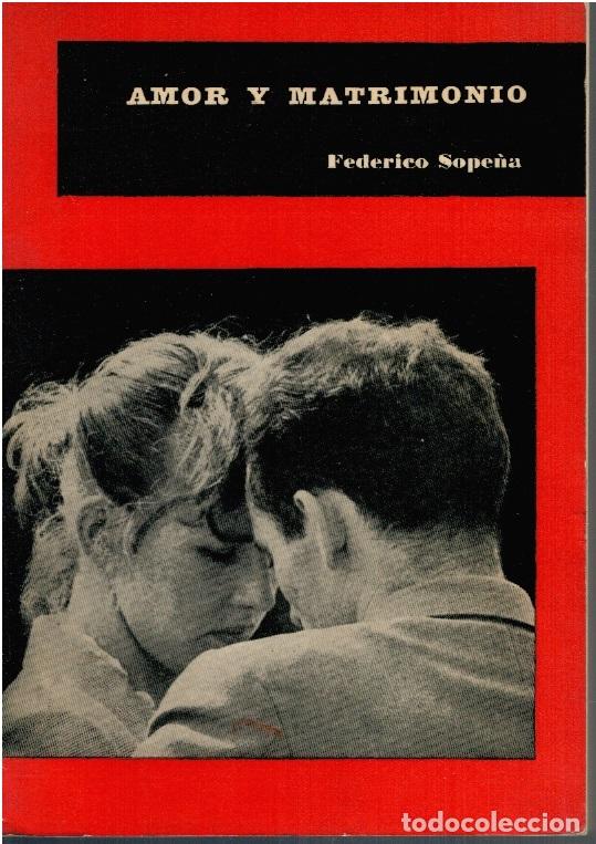 Libros: AMOR Y MATRIMONIO - Federico Sope&ntilde;a - Foto 1