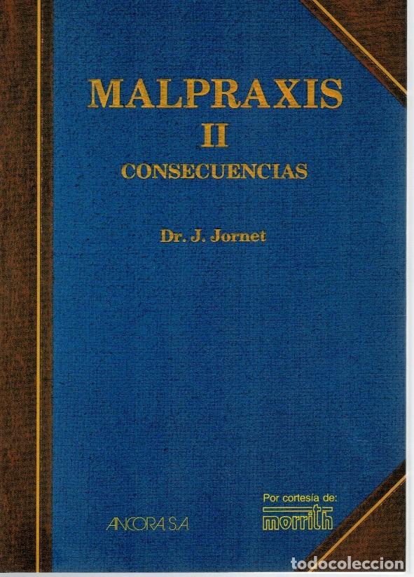 Libros: MALPRAXIS II. CONSECUENCIAS - Dr. J. Jornet - Foto 1