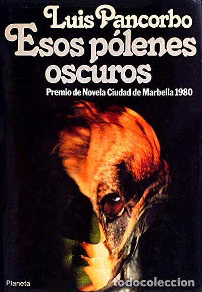 Libros: Esos p&oacute;lenes oscuros. - Luis Pancorbo - Foto 1