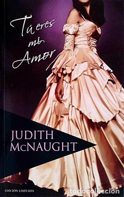 Libros: T&uacute; eres mi amor. - Judith Mcnaught - Foto 1
