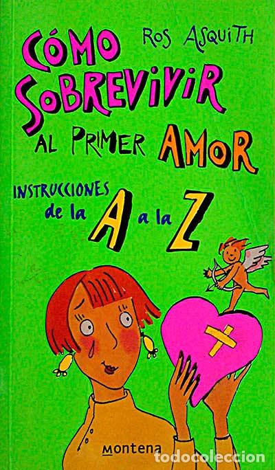 Libros: C&oacute;mo sobrevivir al primer amor - Asquith, Ros - Foto 1