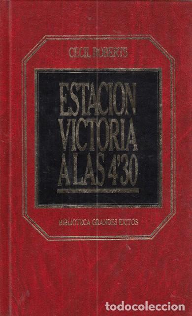 Libros: Estaci&oacute;n Victoria a las 4,30 - Roberts, Cecil - Foto 1