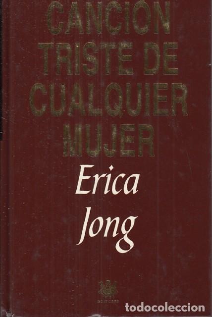 Libros: CANCI&Oacute;N TRISTE DE CUALQUIER MUJER - JONG, ERICA - Foto 1
