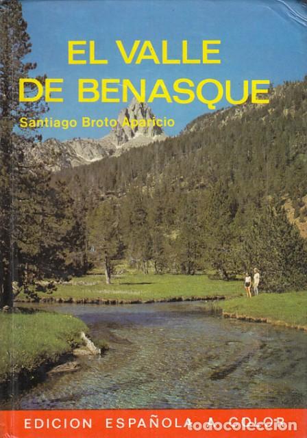 Libros: EL VALLE DE BENASQUE - BROTO APARICIO, SANTIAGO - Foto 1