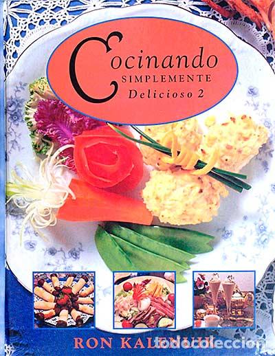Libros: Cocinando. Simplemente delicioso 2 - Kalenuik, Ron - Foto 1