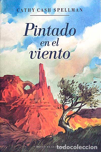 Libros: Pintado en el viento - Cash Spellman, Cathy - Foto 1