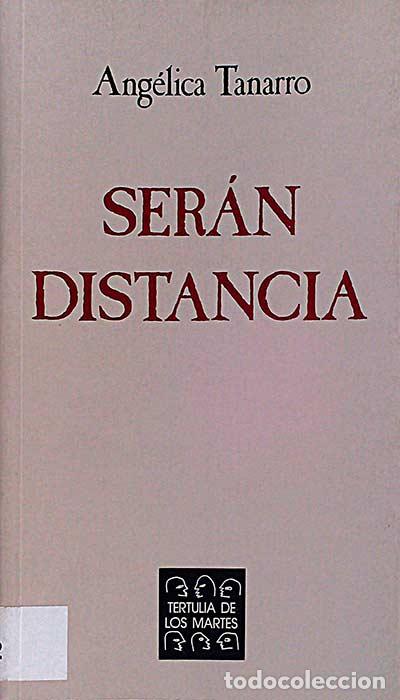 Libros: Ser&aacute;n distancia. - Ang&eacute;lica Tanarro - Foto 1